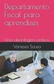 Departamento Fiscal para aprendizes: Uma abordagem prática