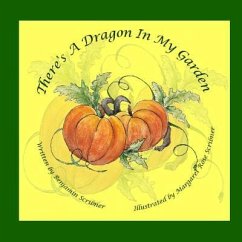 There's A Dragon In My Garden - Scribner, Benjamin