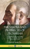 The Visions and Prophecies of Zechariah