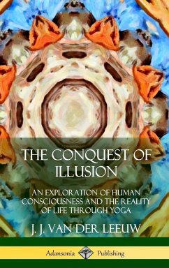 The Conquest of Illusion - Leeuw, J. J. Van Der