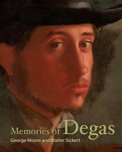 Memories of Degas - Moore, George; Sickert, Walter