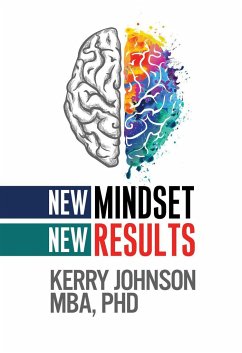 New Mindset, New Results - Johnson, Kerry