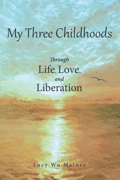 My Three Childhoods - Mainer, Lucy Wu