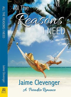 All the Reasons I Need - Clevenger, Jaime