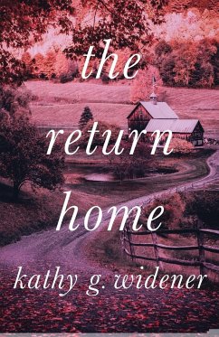 The Return Home - Widener, Kathy G.