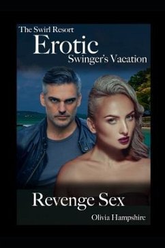 The Swirl Resort, Erotic Swinger's Vacation, Revenge Sex - Hampshire, Olivia