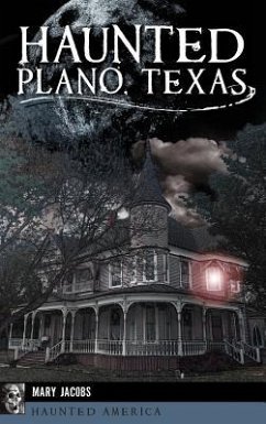 Haunted Plano, Texas - Jacobs, Mary