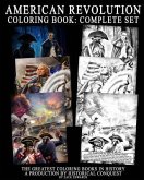 American Revolution Coloring Book: Complete Set: The Greatest Coloring Books in History, a Production of Historical Conquest