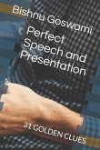 Perfect Speech and Presentation: 31 Golden Clues