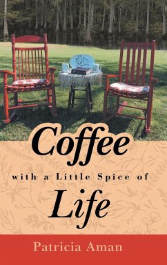 Coffee with a Little Spice of Life - Aman, Patricia