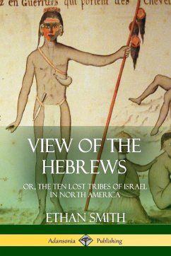 View of the Hebrews - Smith, Ethan