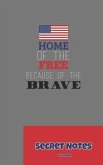 Home of the Free, Because of the Brave - Secret Notes: 4th of July Gift / Independence Day in U. S. (America) Is Associated with Fireworks, Parades an