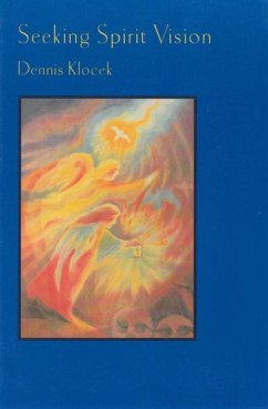 Seeking Spirit Vision - Klocek, Dennis