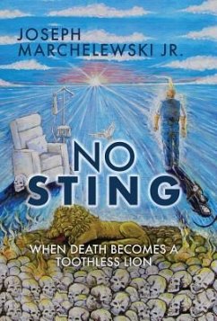 No Sting: When Death Becomes a Toothless Lion - Marchelewski, Joseph
