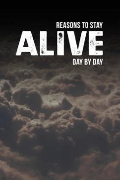 Reasons to Stay Alive: Day by Day - G, A. J.