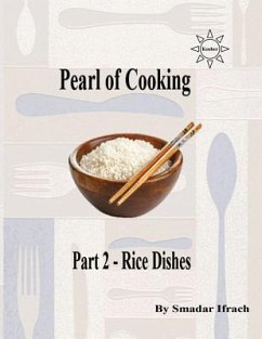 Pearl of Cooking: Part 2 - Rice Dishes - Ifrach, Smadar