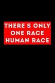 Theres Only One Race Human Race