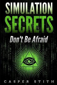 Simulation Secrets: Don't Be Afraid - Stith, Casper