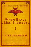 When Brave Men Shudder When Brave Men Shudder