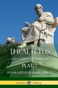 Theaetetus (Classics of Ancient Greek Philosophy) - Plato; Jowett, Benjamin