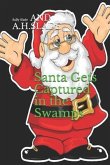 Santa Gets Captured in the Swamps