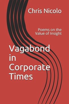 Vagabond in Corporate Times: Poems on the Value of Insight - Nicolo, Chris