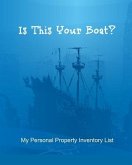 Is This Your Boat?: My Personal Property Inventory List