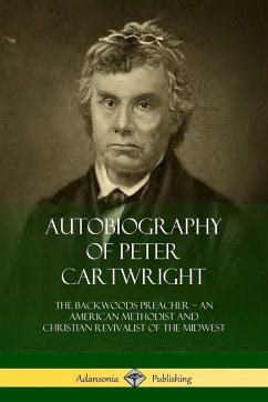 Autobiography of Peter Cartwright - Cartwright, Peter