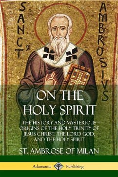 On the Holy Spirit - Milan, St. Ambrose of; Romestin, Rev. H. de