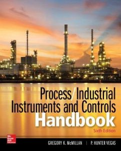 Process / Industrial Instruments and Controls Handbook, Sixth Edition - McMillan, Gregory K; Vegas, P Hunter