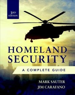 Homeland Security, Third Edition: A Complete Guide - Sauter, Mark; Carafano, James Jay