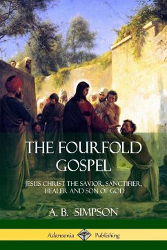 The Fourfold Gospel - Simpson, A. B.