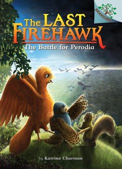 The Battle for Perodia: A Branches Book (the Last Firehawk #6) - Charman, Katrina