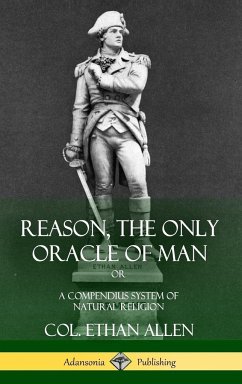 Reason, the Only Oracle of Man - Allen, Col. Ethan