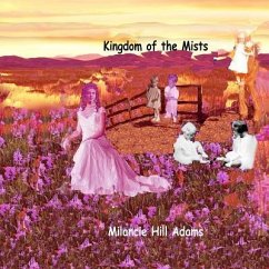 Kingdom of The Mists - Adams, Milancie Hill