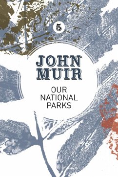 Our National Parks - Muir, John