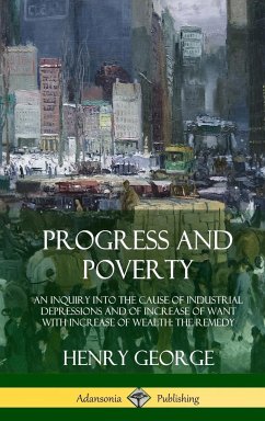 Progress and Poverty - George, Henry