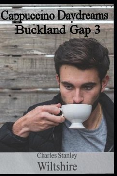 Cappuccino Daydreams: Buckland Gap 3 - Wiltshire, Cs