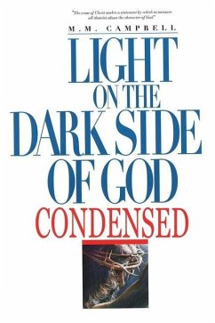 Light on the Dark Side of God Condensed - Campbell, M M