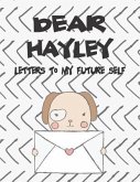 Dear Hayley, Letters to My Future Self: A Girl's Thoughts