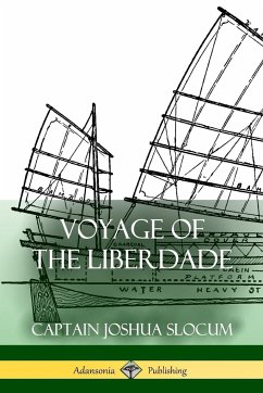 Voyage of the Liberdade - Slocum, Captain Joshua