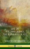 Life of William Grimes, the Runaway Slave