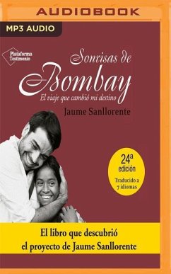 Sonrisas de Bombay: El Viaje Que Cambió Mi Destino - Sanllorente, Jaume