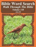 Bible Word Search Walk Through The Bible Volume 148: Acts #4 Extra Large Print