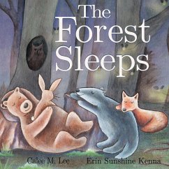 The Forest Sleeps - Lee, Calee M.