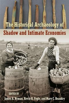Cover The Historical Archaeology of Shadow and Intimate Economies
