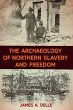 The Archaeology of Northern Slavery and... - Bild 1