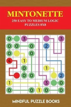 Mintonette: 250 Easy to Medium Logic Puzzles 8x8 - Mindful Puzzle Books