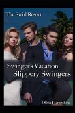 The Swirl Resort Swinger's Vacation: Slippery Swingers