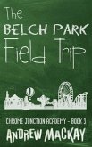 The Belch Park Field Trip